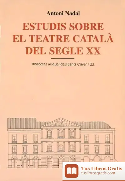 Descargar Estudis Sobre El Teatre Català Del Segle Xx