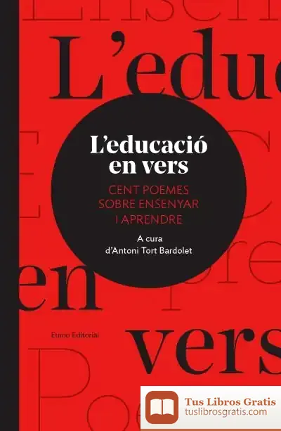 Descargar L'Educació En Vers: Cent Poemes Sobre Ensenyar I Aprendre