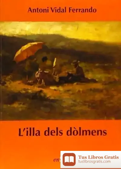 Descargar Illa Dels Dolmens, L' de Antoni Vidal Ferrando