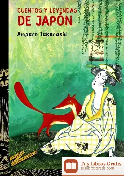 Descargar Cuentos Y Leyendas De Japón de Antonia Santolaya Ruiz-clavijo