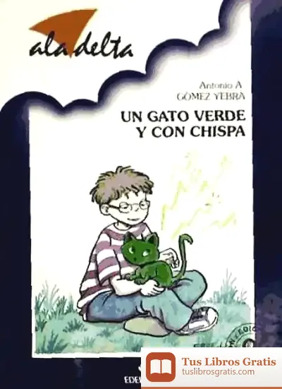 Descargar Un Gato Verde Y Con Chispa de Antonio A. Gómez Yebra