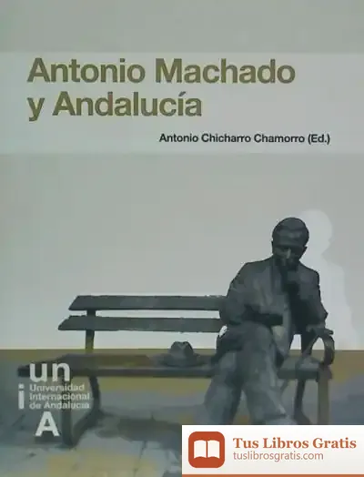 Descargar Antonio Machado Y Andalucía