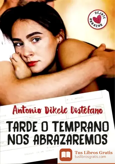 Descargar Tarde O Temprano Nos Abrazaremos