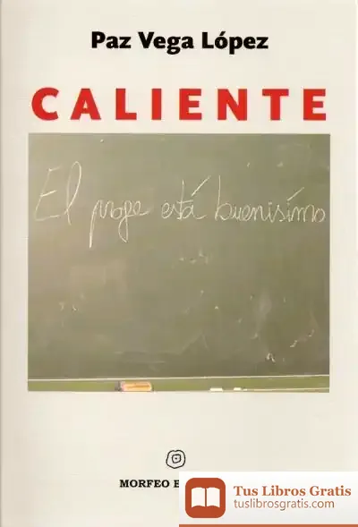 Descargar Caliente de Antonio Gálvez Alcaide