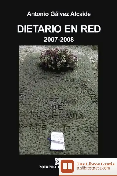 Descargar Dietario En Red 2007-2008 de Antonio Gálvez Alcaide
