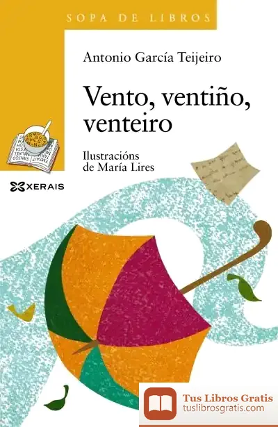 Descargar Vento, Ventiño, Venteiro de Antonio García Teijeiro