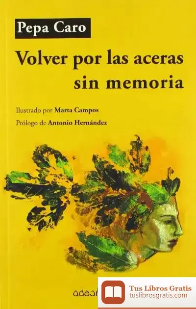 Descargar Volver Por Las Aceras Sin Memoria