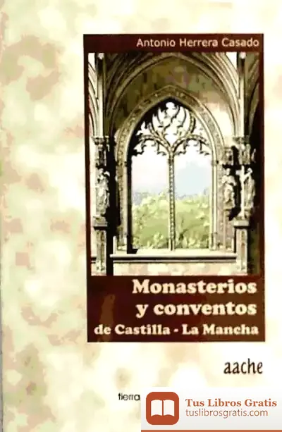 Descargar Monasterios Y Conventos De Castilla - La Mancha