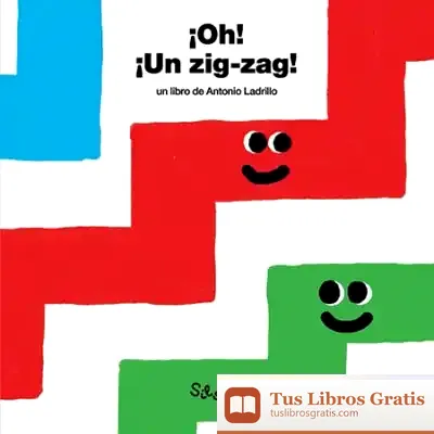 Descargar ¡Oh! ¡Un Zig-Zag! de Antonio Ladrillo