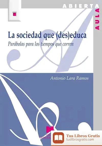 Descargar La Sociedad Que (Des)Educa