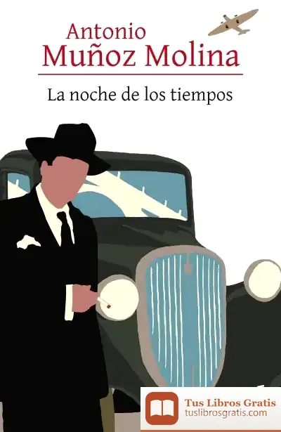 Descargar La Noche De Los Tiempos de Antonio Muñoz Molina