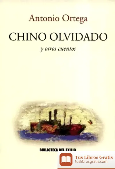 Descargar Chino Olvidado Y Otros Cuentos