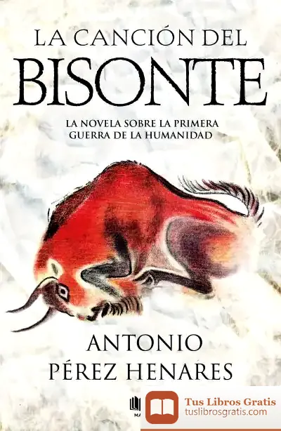 Descargar La Canción Del Bisonte de Antonio Pérez Henares