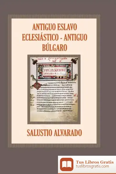 Descargar Antiguo Eslavo Eclesiástico - Antiguo Búlgaro de Antonio Piñero