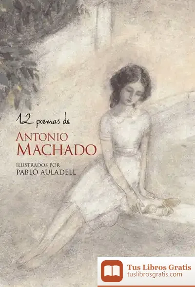 Descargar 12 Poemas De Antonio Machado de Antonio Rubio