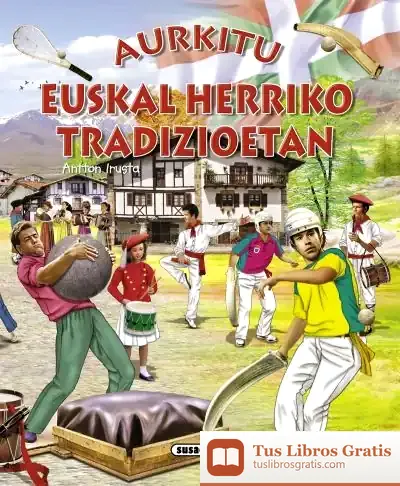 Descargar Aurkitu... Aurkitu Euskal Herriko Tradizioetan