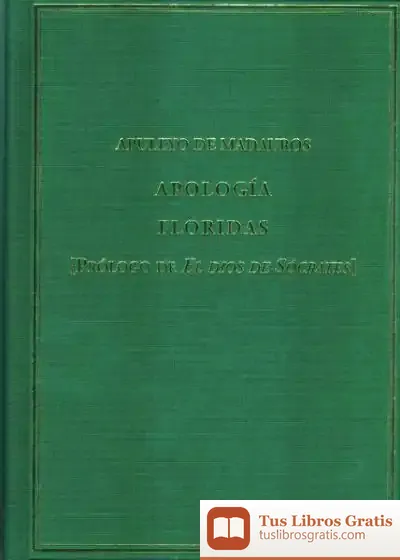 Descargar Apología O Discurso Sobre La Magia En Defensa Propia; Floridas de Apuleyo de Madauros