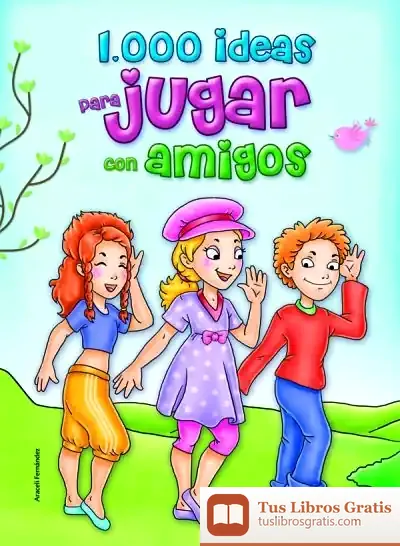 Descargar 1.000 Ideas Para Jugar Con Amigos