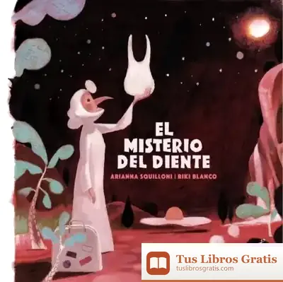 Descargar El Misterio Del Diente de Arianna Squilloni