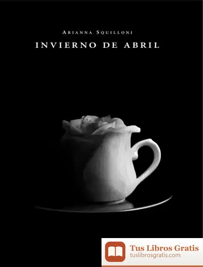 Descargar Invierno De Abril de Arianna Squilloni