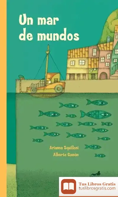 Descargar Un Mar De Mundos de Arianna Squilloni