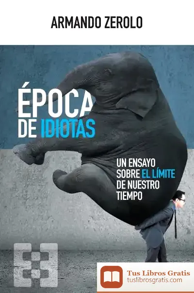 Descargar Epoca De Idiotas