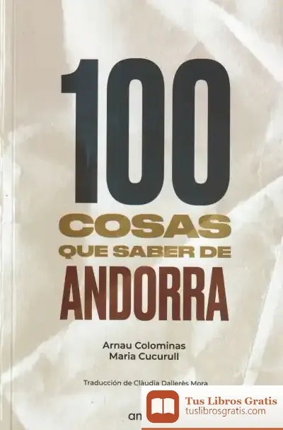 Descargar 100 Cosas Que Saber De Andorra de Arnau Colominas