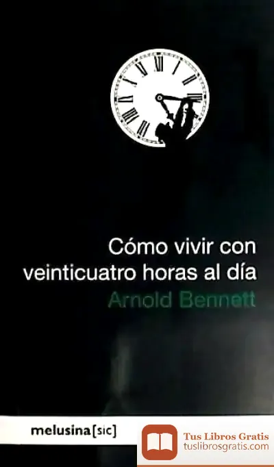Descargar Cómo Vivir Con Veinticuatro Horas Al Día