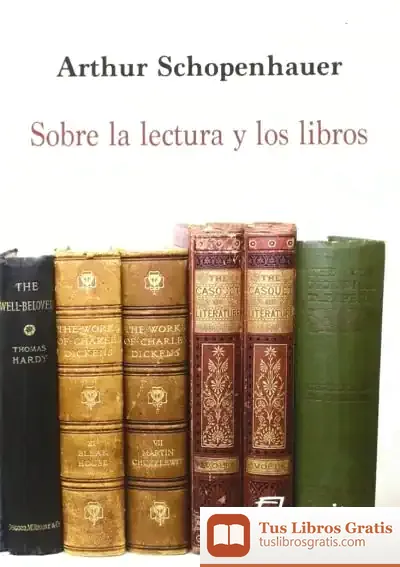 Descargar Sobre La Lectura Y Los Libros de Arthur Schopenhauer