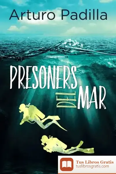 Descargar Presoners Del Mar de Arturo Padilla de Juan