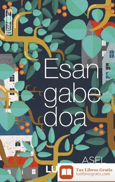 Descargar Esan Gabe Doa de Asel Luzarraga Zarrabeitia