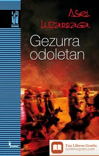 Descargar Gezurra Odoletan de Asel Luzarraga Zarrabeitia