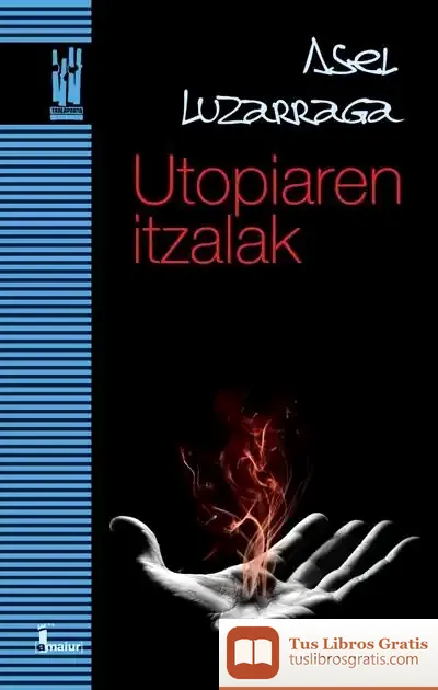 Descargar Utopiaren Itzalak de Asel Luzarraga Zarrabeitia
