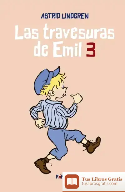 Descargar Las Travesuras De Emil 3 de Astrid Lindgren