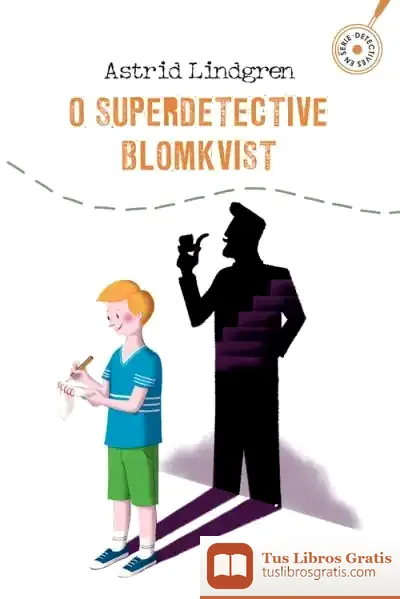 Descargar O Superdetective Blomkvist de Astrid Lindgren