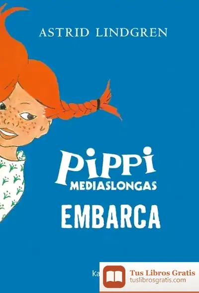 Descargar Pippi Mediaslongas Embarca de Astrid Lindgren