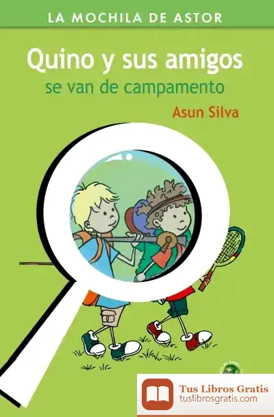 Descargar Quino Y Sus Amigos Se Van De Campamento de Asun Silva