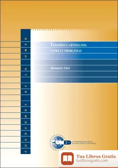 Descargar Tensores Cartesianos. Teoría Y Problemas de Ana Galán