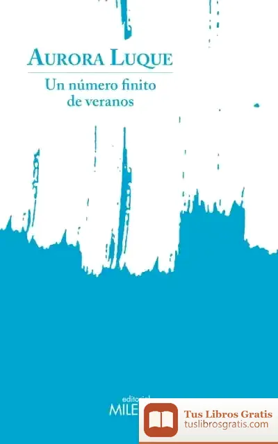 Descargar Un Número Finito De Veranos de Aurora Luque