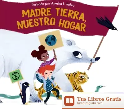Descargar Madre Tierra, Nuestro Hogar