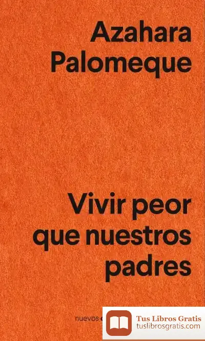 Descargar Vivir Peor Que Nuestros Padres