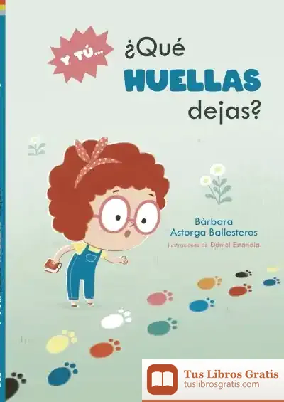 Descargar Y Tú...¿Qué Huellas Dejas?