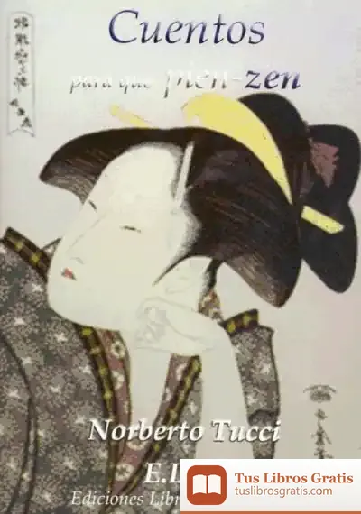 Descargar Cuentos Para Que Pien-Zen de Basilio Norberto Tucci Romero
