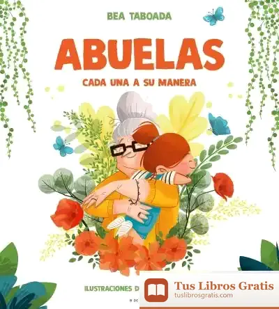 Descargar Abuelas. Cada Una A Su Manera de Bea Taboada