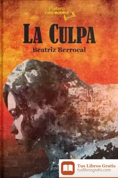 Descargar La Culpa de Beatriz Berrocal Pérez