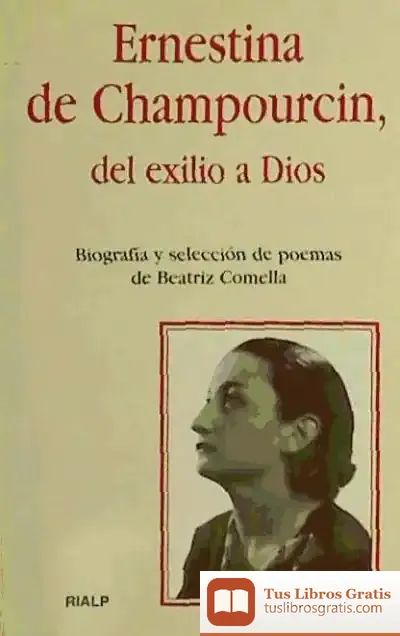 Descargar Ernestina De Champourcin, Del Exilio A Dios