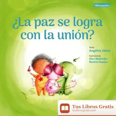 Descargar ¿La Paz Se Logra Con La Unión? de Beatriz Dapena