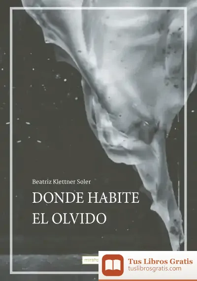 Descargar Donde Habite El Olvido