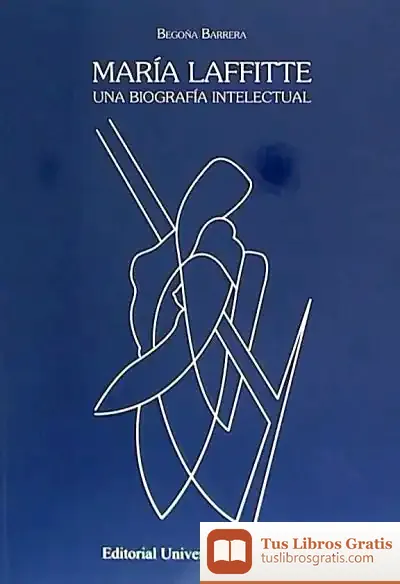 Descargar María Laffitte : Una Biografía Intelectual