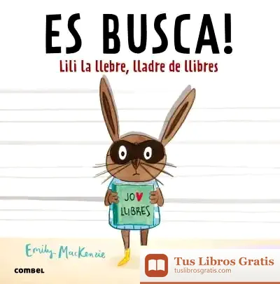 Descargar Es Busca! Lili La Llebre, Lladre De Llibres
